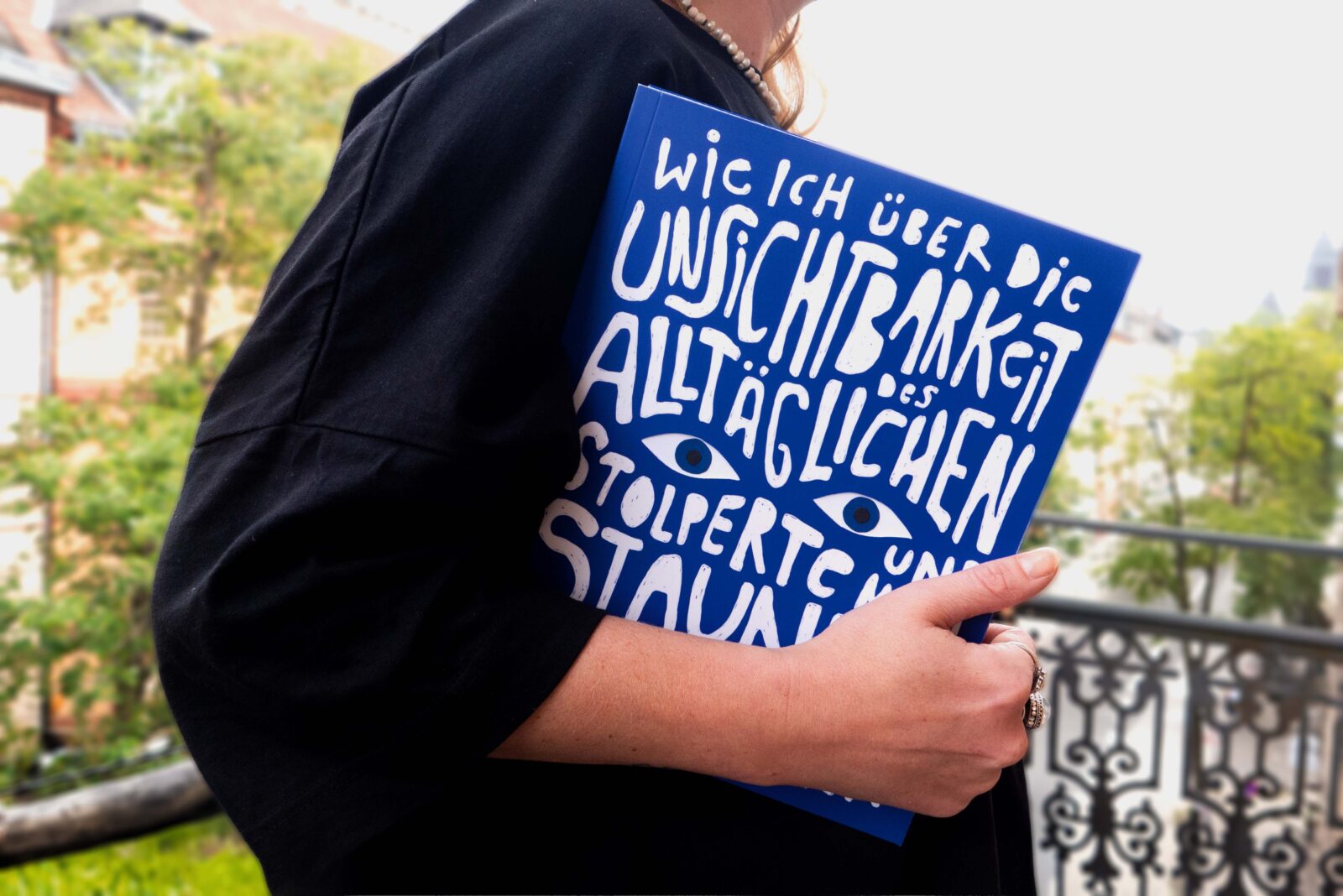 How I stumbled over the invisibility of the everyday and found my sense of wonder again